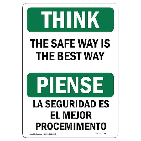 OSHA THINK Sign, The Safe Way Is The Best Way Bilingual, 18in X 12in Rigid Plastic
